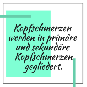 Primäre und Sekundäre Kopfschmerzen