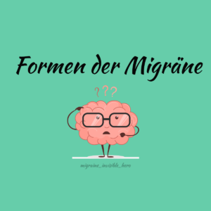 Formen der Migräne (Blog Artikel)